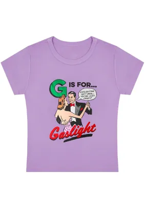 G Is For Gaslight Y2K Baby Tee