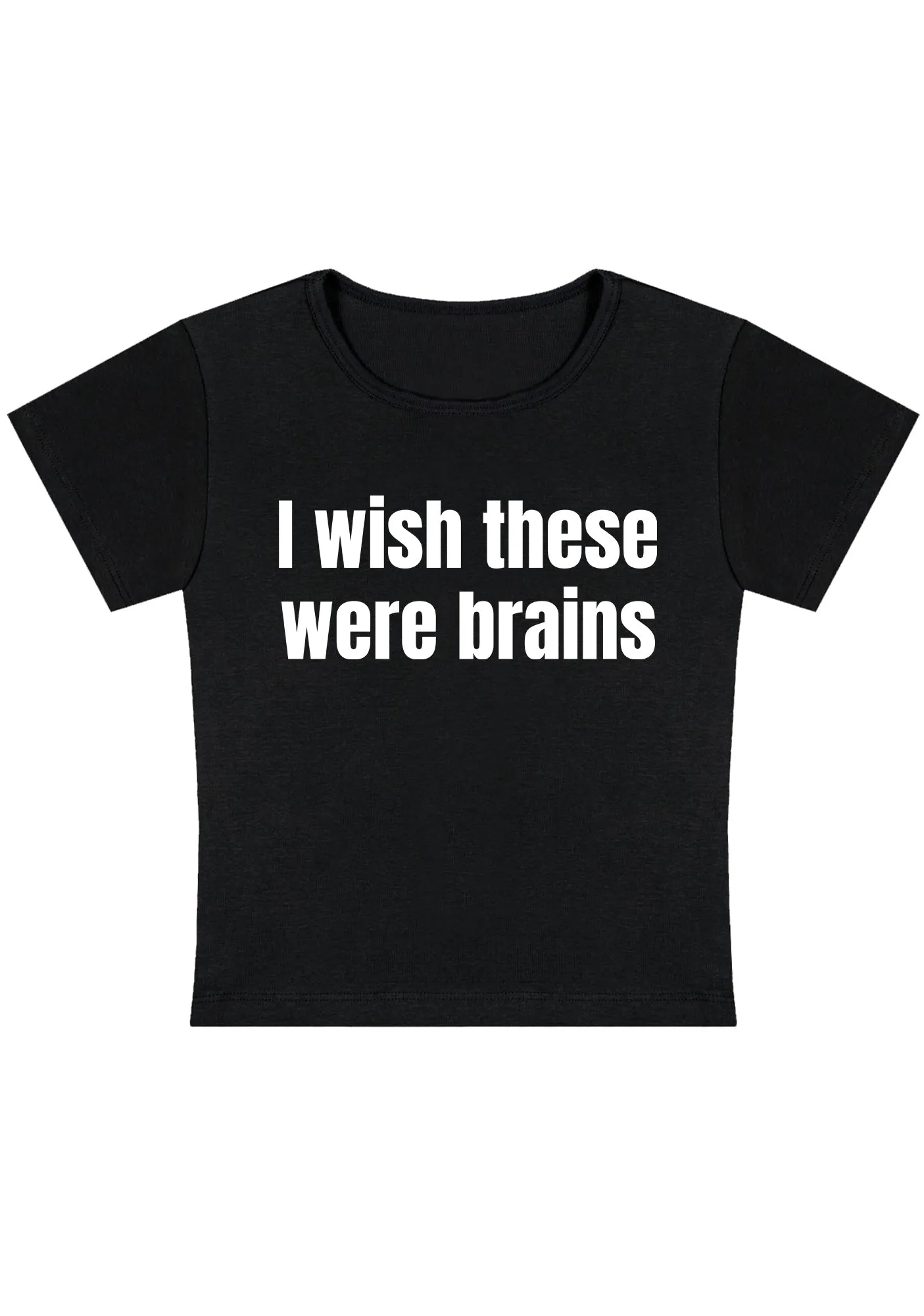 I Wish They Were Brains Y2K Baby Tee