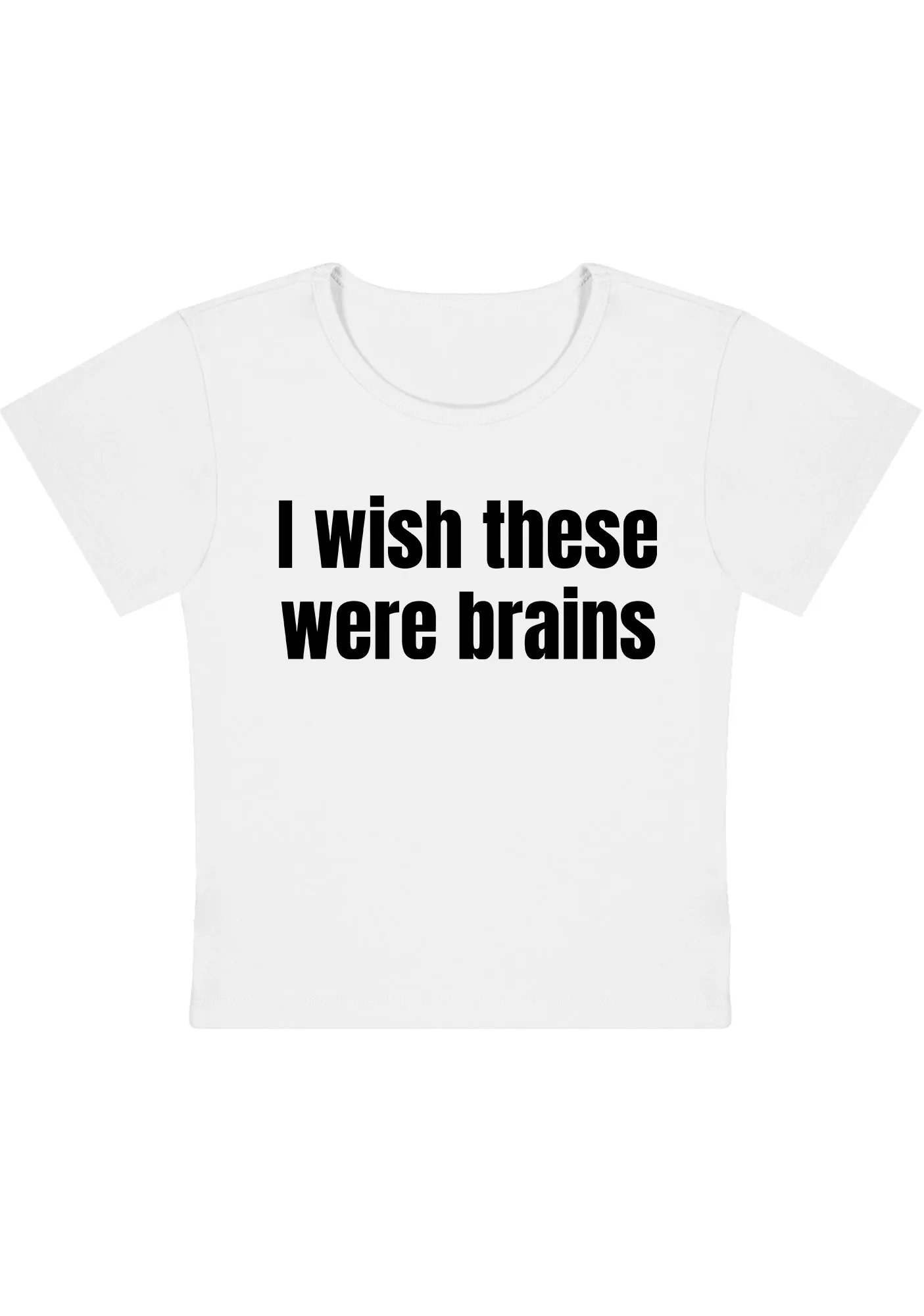 I Wish They Were Brains Y2K Baby Tee