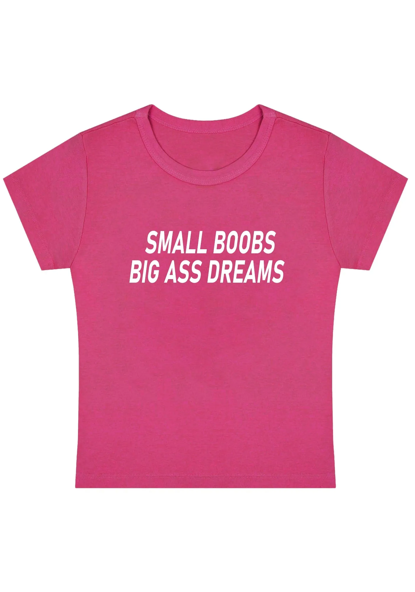 Small Bxxbs Big Axx Dreams Y2K Baby Tee