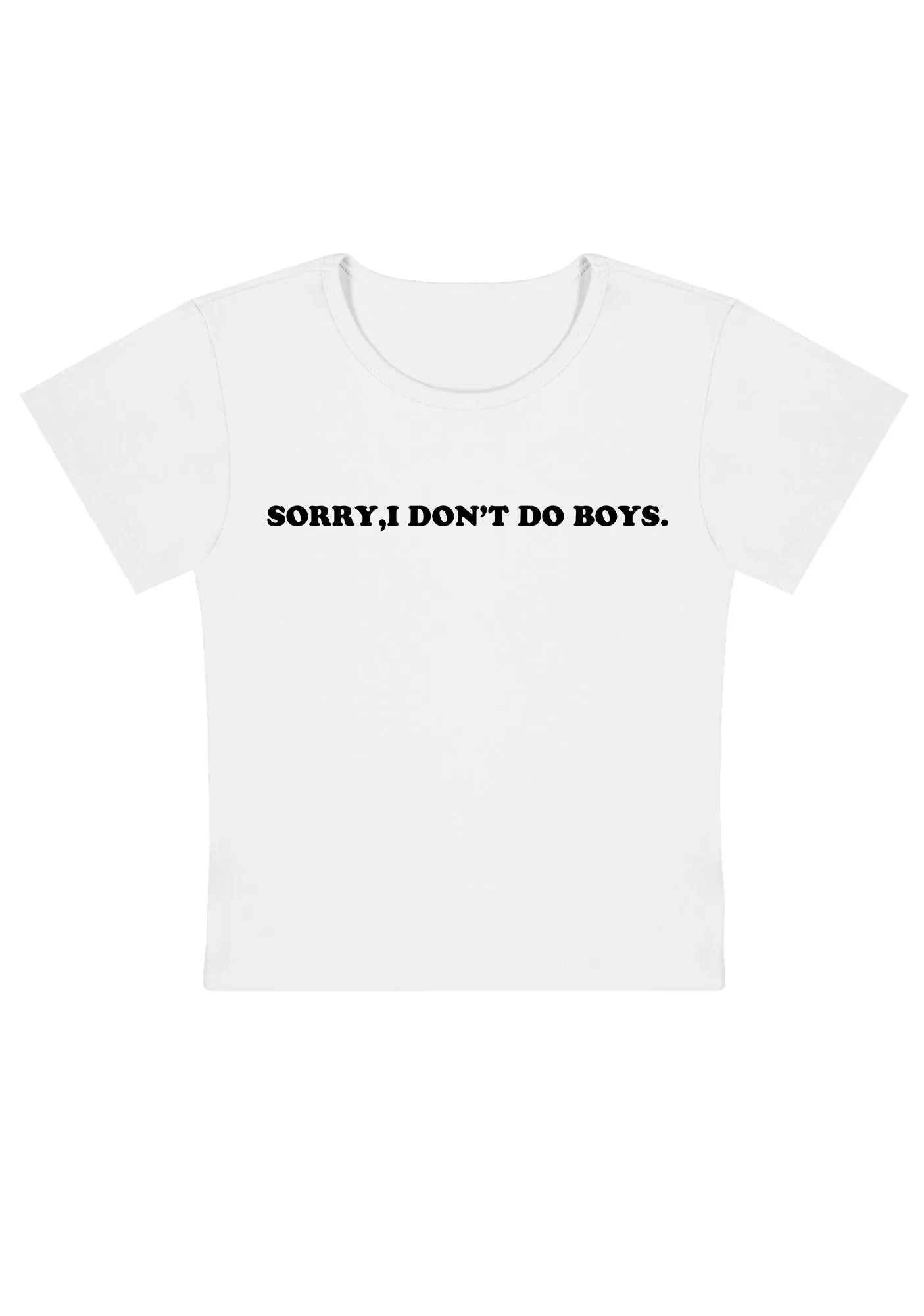 Sorry I Don't Do Boys Y2K Baby Tee