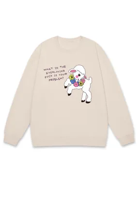 What Is Your Problem Little Sheep Y2K Sweatshirt